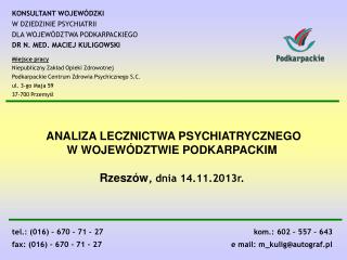 KONSULTANT WOJEWÓDZKI W DZIEDZINIE PSYCHIATRII DLA WOJEWÓDZTWA PODKARPACKIEGO