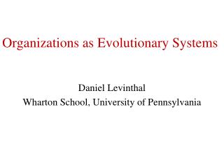 Organizations as Evolutionary Systems