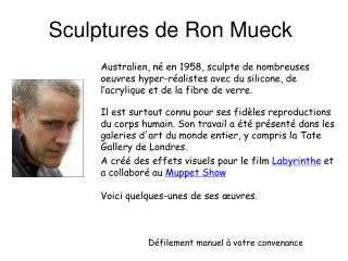 Sculptures de Ron Mueck