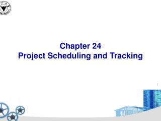Chapter 24 Project Scheduling and Tracking