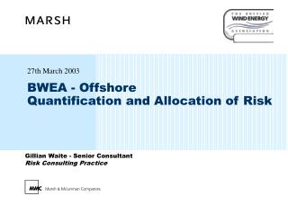 BWEA - Offshore Quantification and Allocation of Risk