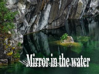 Mirror in the water