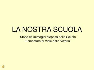 LA NOSTRA SCUOLA