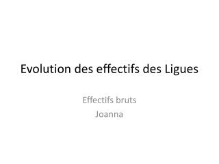 Evolution des effectifs des Ligues