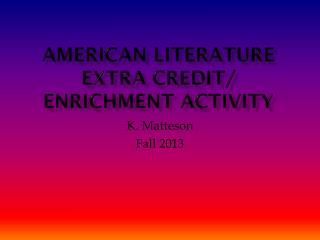 American Literature Extra Credit/ Enrichment Activity