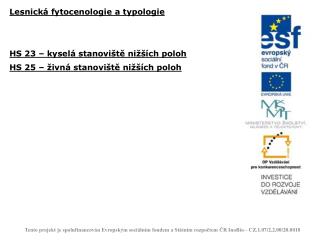 Lesnická fytocenologie a typologie HS 23 – kyselá stanoviště nižších poloh