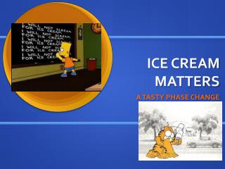 ICE CREAM MATTERS