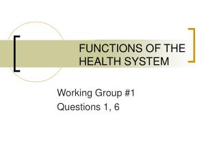 FUNCTIONS OF THE HEALTH SYSTEM