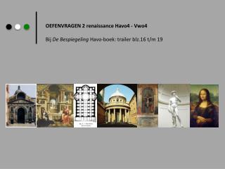 OEFENVRAGEN 2 renaissance Havo4 - Vwo4 Bij De Bespiegeling Havo-boek: trailer blz.16 t/m 19