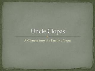 Uncle Clopas