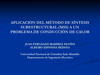 APLICACIÓN DEL MÉTODO DE SÍNTESIS SUBESTRUCTURAL (MSS) A UN PROBLEMA DE CONDUCCIÓN DE CALOR