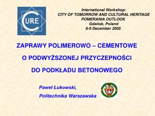 ZAPRAWY POLIMEROWO – CEMENTOWE O PODWYŻSZONEJ PRZYCZEPNOŚCI DO PODKŁADU BETONOWEGO