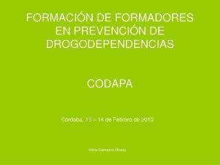 FORMACIÓN DE FORMADORES EN PREVENCIÓN DE DROGODEPENDENCIAS CODAPA