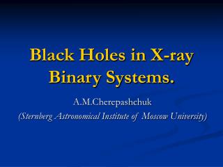 Black Holes in X-ray Binary Systems.