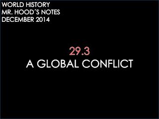 29.3 A GLOBAL CONFLICT