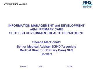 INFORMATION MANAGEMENT and DEVELOPMENT within PRIMARY CARE SCOTTISH GOVERNMENT HEALTH DEPARTMENT