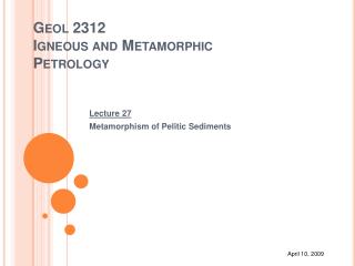 Geol 2312 Igneous and Metamorphic Petrology