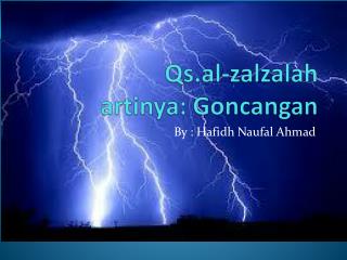 Qs.al-zalzalah artinya: Goncangan