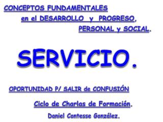 CONCEPTOS FUNDAMENTALES en el DESARROLLO y PROGRESO , PERSONAL y SOCIAL .