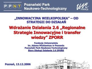 Wdrażanie Działania 2.6 „Regionalne Strategie Innowacyjne i transfer wiedzy” ZPORR