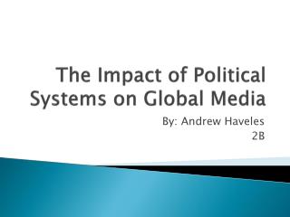 The Impact of Political Systems on Global Media