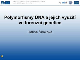 Polymorfismy DNA a jejich využití ve forenzní genetice