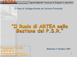 ” Il Ruolo di ARTEA nella Gestione del P.S.R.”