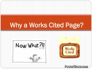 Why a Works Cited Page?
