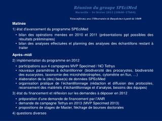 Matinée 1) état d'avancement du programme SPEciMed