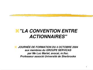 &quot;LA CONVENTION ENTRE ACTIONNAIRES&quot;