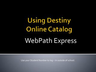 Using Destiny Online Catalog