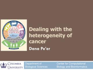Dealing with the heterogeneity of cancer