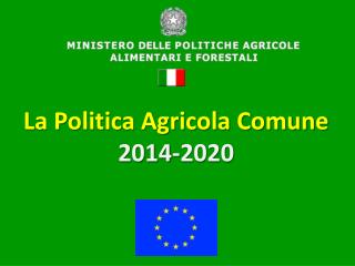 La Politica Agricola Comune 2014-2020