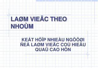 LAØM VIEÄC THEO NHOÙM