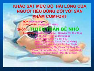 KHẢO SÁT MỨC ĐỘ HÀI LÒNG CỦA NGƯỜI TIÊU DÙNG ĐỐI VỚI SẢN PHẨM COMFORT