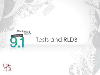 Tests and RLDB