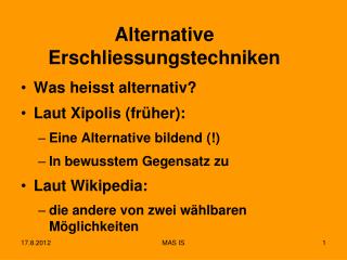 Alternative Erschliessungstechniken