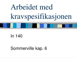 Arbeidet med kravspesifikasjonen