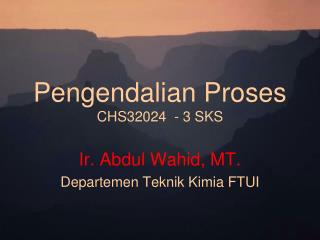 Pengendalian Proses CHS32024 - 3 SKS