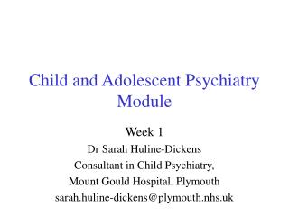 Child and Adolescent Psychiatry Module