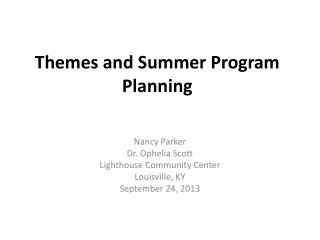 Themes and Summer Program Planning