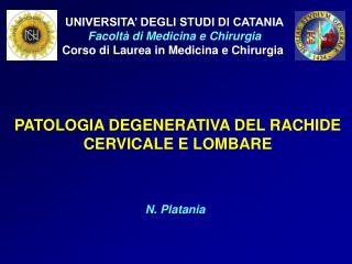 UNIVERSITA’ DEGLI STUDI DI CATANIA Facoltà di Medicina e Chirurgia