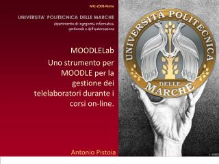 MOODLELab Uno strumento per MOODLE per la gestione dei telelaboratori durante i corsi on-line.