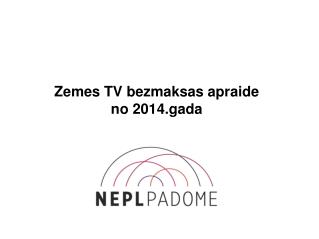 Zemes TV bezmaksas apraide no 2014.gada