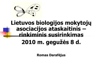 Lietuvos biologijos mokytojų asociacijos ataskaitinis – rinkiminis susirinkimas