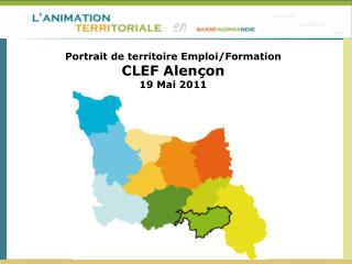 Portrait de territoire Emploi/Formation CLEF Alençon 19 Mai 2011