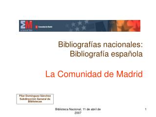 Bibliografías nacionales: Bibliografía española La Comunidad de Madrid