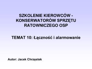 SZKOLENIE KIEROWCÓW - KONSERWATORÓW SPRZĘTU RATOWNICZEGO OSP