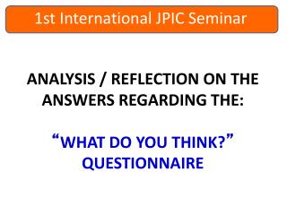 1st International JPIC Seminar