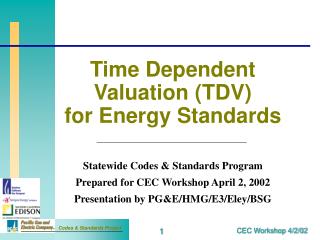 Time Dependent Valuation (TDV) for Energy Standards